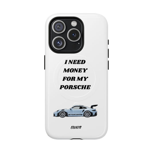 I Need Money For My Porsche (Magsafe) - Swan